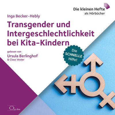 Die schnelle Hilfe: Transgender und Intersexualitt im Kita-Alter